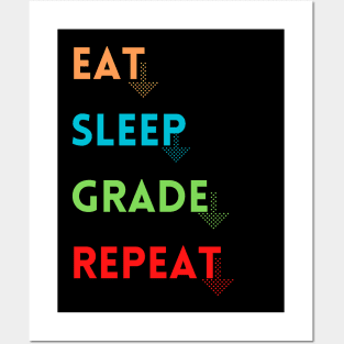 Eat Sleep Grade Repeat Posters and Art